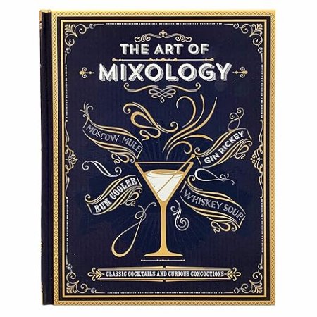 Cocktail book called The Art of Mixology